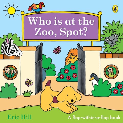 Who Is At The Zoo, Spot? A Double Flap Book