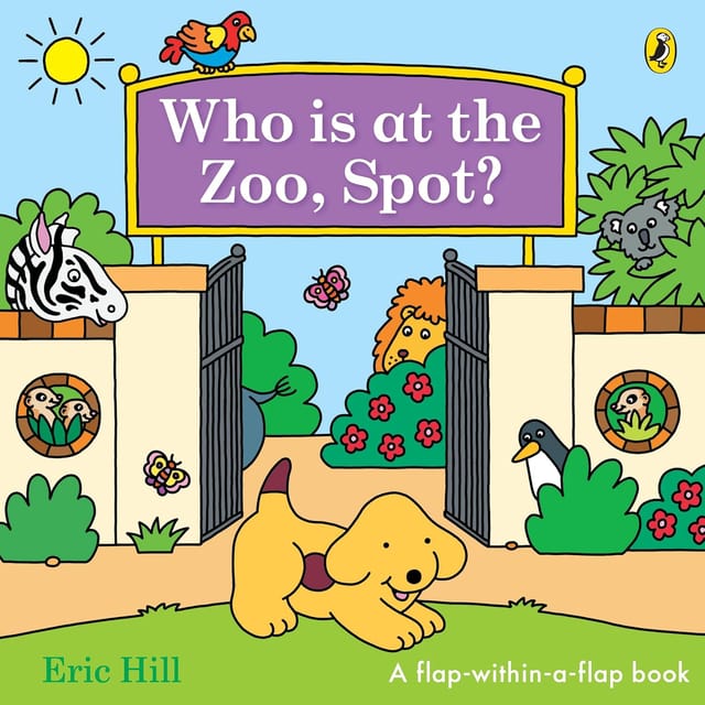 Who Is At The Zoo, Spot? A Double Flap Book