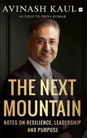 The Next Mountain Notes On Resilience, Leadership And Purpose