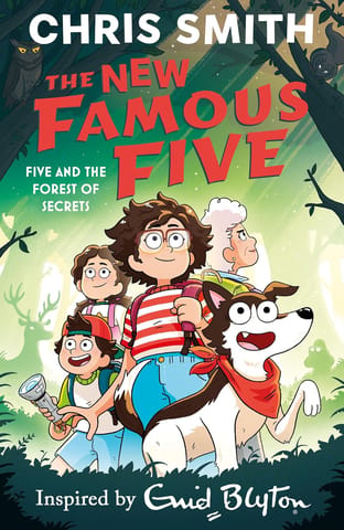 The New Famous Five Five And The Forest Of Secrets Book 3