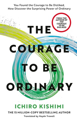 The Courage To Be Ordinary