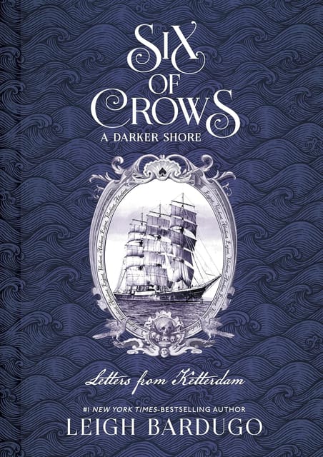 Six Of Crows A Darker Shore Letters From Ketterdam