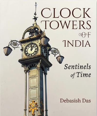 Clock Towers Of India Sentinels Of Time
