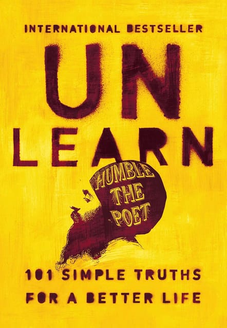 Unlearn 101 Simple Truths For A Better Life
