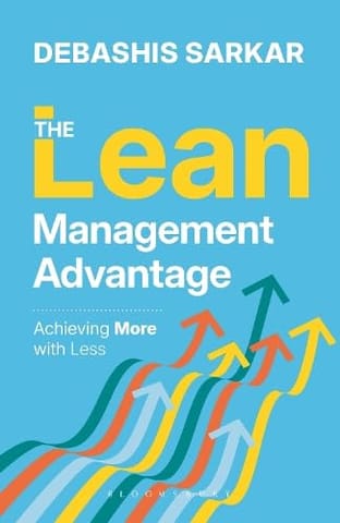The Lean Management Advantage Achieving More With Less
