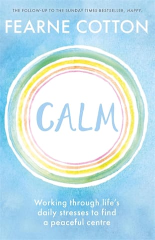 Calm Working Through Lifes Daily Stresses To Find A Peaceful Centre
