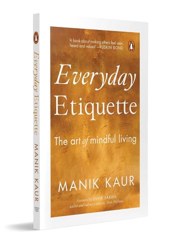 Everyday Etiquette The Art Of Mindful Living In A Modern World
