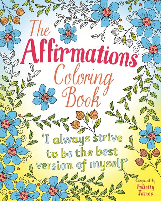 The Affirmations Coloring Book (sirius Creative Coloring)