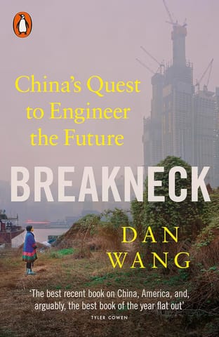 Breakneck Chinas Quest To Engineer The Future