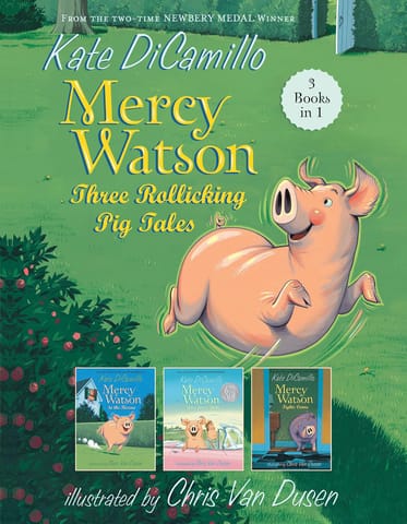 Mercy Watson Three Rollicking Pig Tales 3 Books In 1