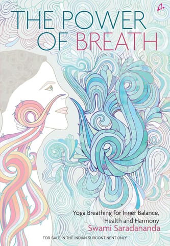 The Power Of Breath Yoga Breathing For Inner Balance, Health And Harmony (english)
