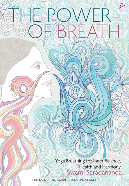 The Power Of Breath Yoga Breathing For Inner Balance, Health And Harmony (english)