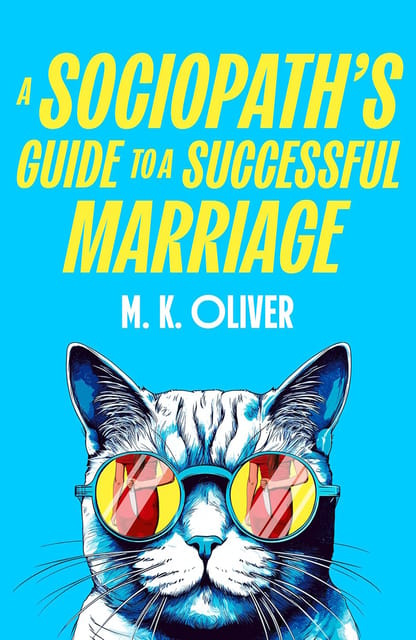 A Sociopaths Guide To A Successful Marriage