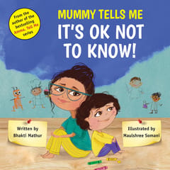 Mummy Tells Me It's OK Not To Know!