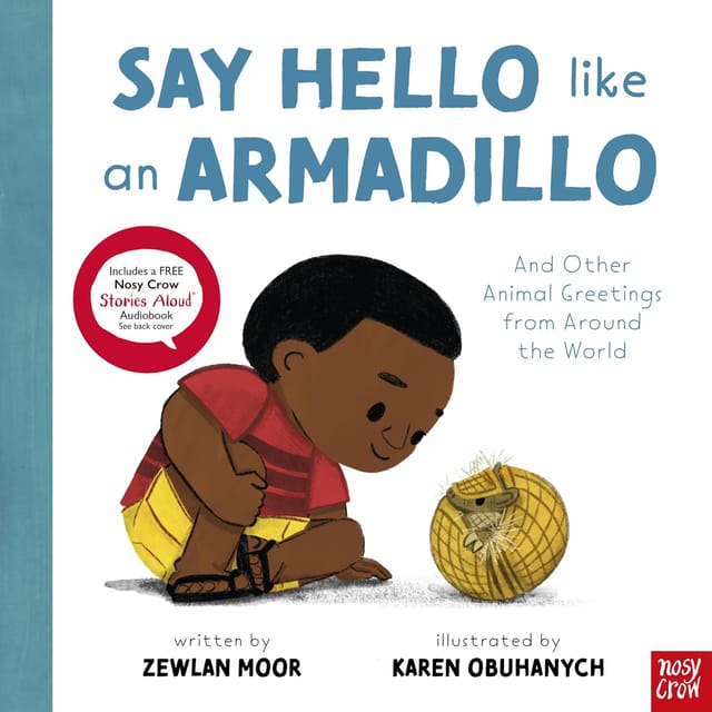 Say Hello Like An Armadillo And Other Animal Greetings From Around The World
