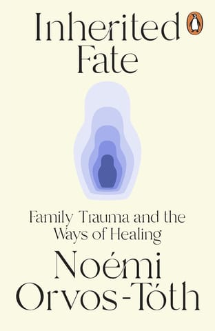 Inherited Fate Family Trauma And The Ways Of Healing