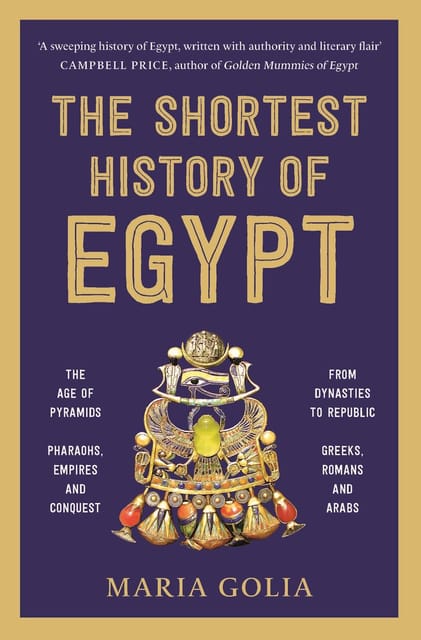 The Shortest History Of Egypt (the Shortest History Series)