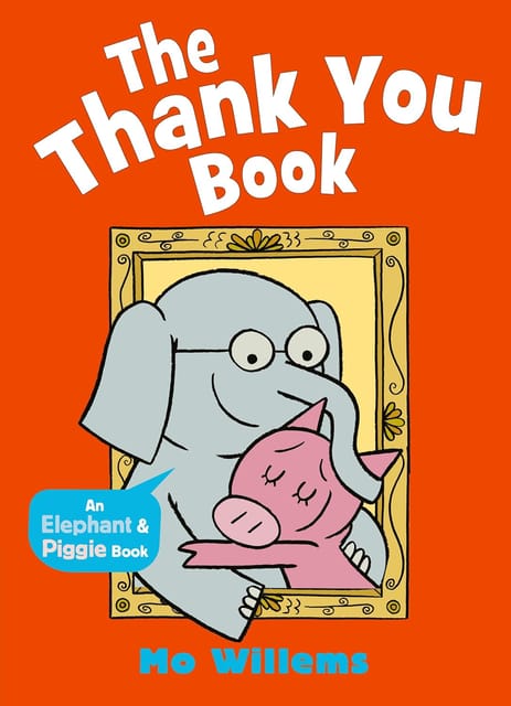 The Thank You Book (elephant And Piggie)