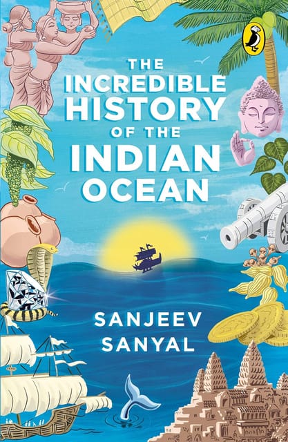 The Incredible History of the Indian Ocean