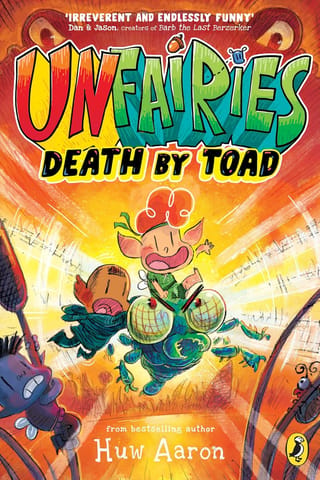 Unfairies Death By Toad The Hilarious New Graphic Novel In The Bestselling Series
