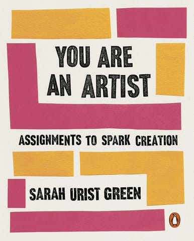 You Are An Artist Assignments To Spark Creation