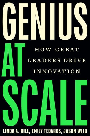 Genius At Scale How Great Leaders Drive Innovation