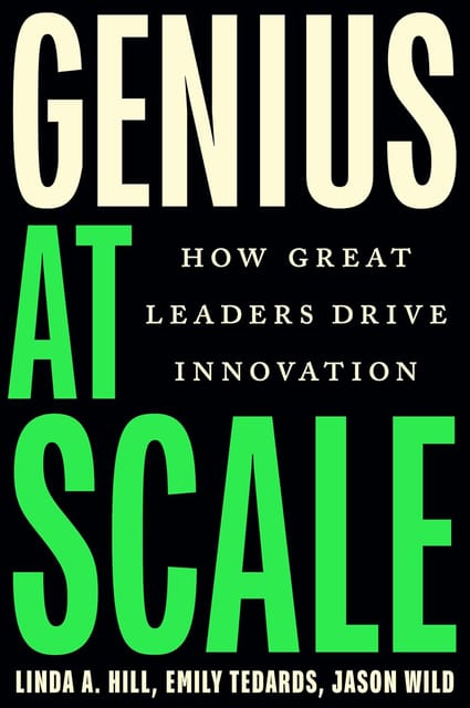 Genius At Scale How Great Leaders Drive Innovation