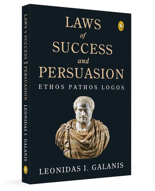 Laws Of Success And Persuasion Ethos Pathos Logos
