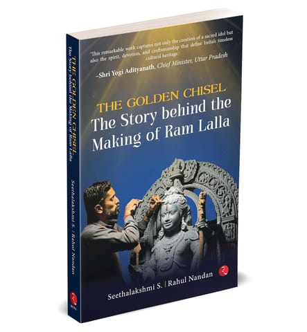 The Golden Chisel The Story Behind The Making Of Ram Lalla