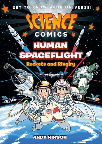 Science Comics Human Spaceflight Rockets And Rivalry