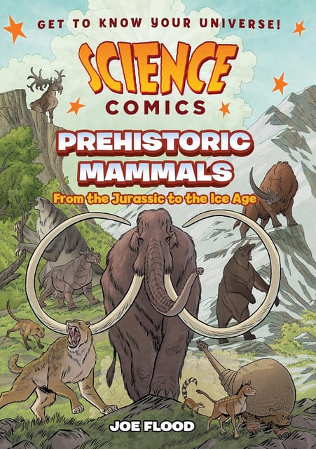 Science Comics Prehistoric Mammals From The Jurassic To The Ice Age