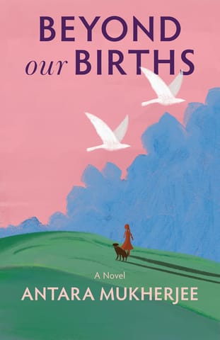 Beyond Our Births A Novel