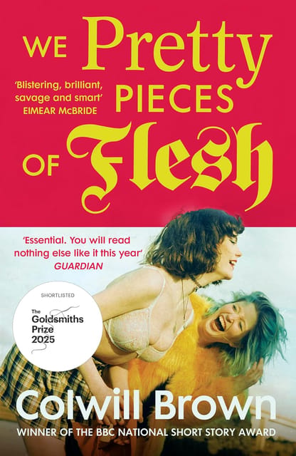 We Pretty Pieces Of Flesh