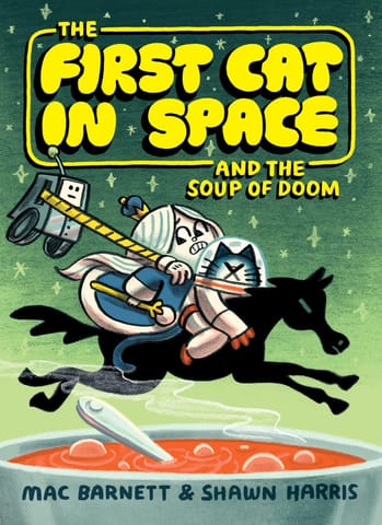 The First Cat In Space And The Soup Of Doom A Graphic Novel 2