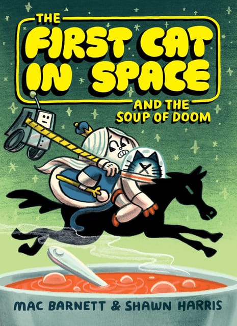 The First Cat In Space And The Soup Of Doom A Graphic Novel 2