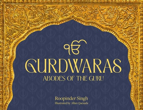 Gurdwaras Abodes Of The Guru