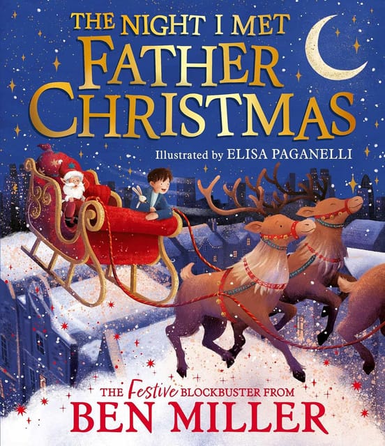 The Night I Met Father Christmas A Festive Picture Book Adventure