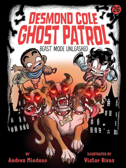 Beast Mode Unleashed Volume 26 (desmond Cole Ghost Patrol, 26)