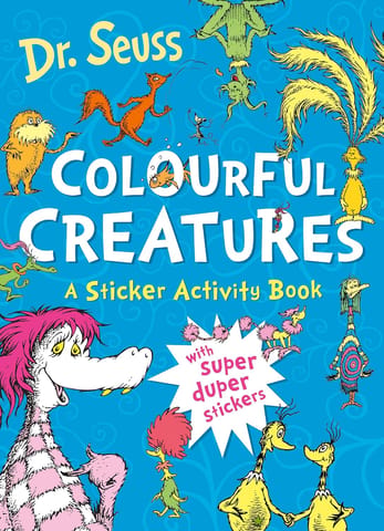 Colourful Creatures A Sticker Activity Book A Dr. Seuss Coloring And Puzzle Book For Kids