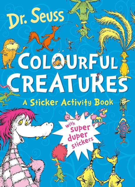 Colourful Creatures A Sticker Activity Book A Dr. Seuss Coloring And Puzzle Book For Kids