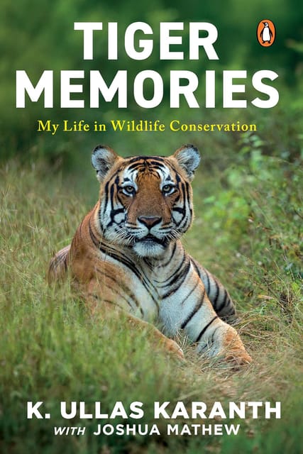 Tiger Memories My Life In Wildlife Conservation