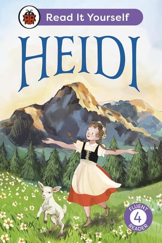 Heidi Read It Yourself - Level 4 Fluent Reader