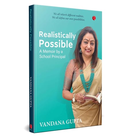 Realistically Possible A Memoir By A School Principal
