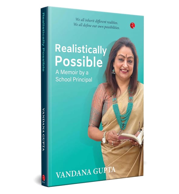 Realistically Possible A Memoir By A School Principal