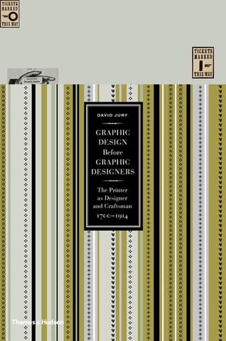 Graphic Design Before Graphic Designers The Printer As Designer And Craftsman 1700 - 1914