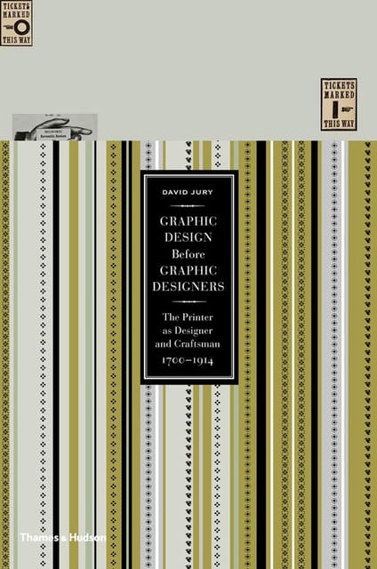 Graphic Design Before Graphic Designers The Printer As Designer And Craftsman 1700 - 1914