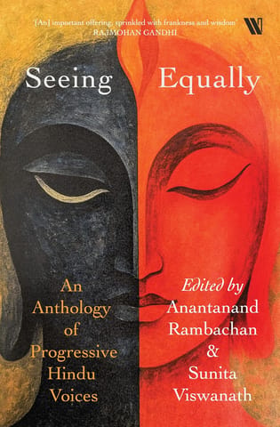 Seeing Equally An Anthology Of Progressive Hindu Voices