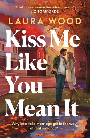 Kiss Me Like You Mean It