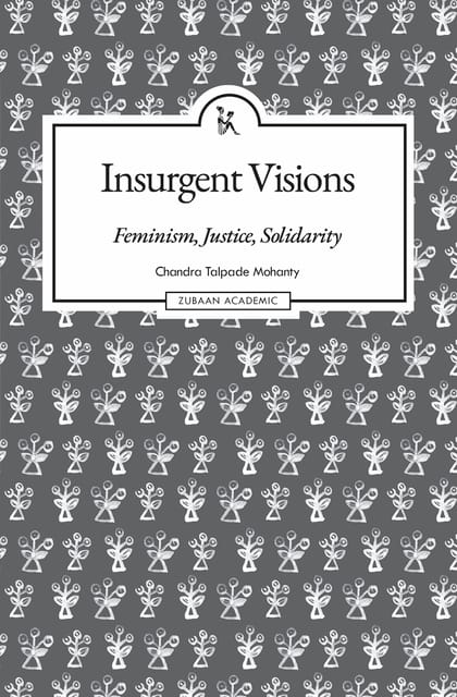 Insurgent Visions Feminism, Justice, Solidarity (john Hope Franklin Center Book)