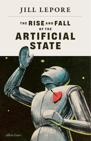 The Rise And Fall Of The Artificial State